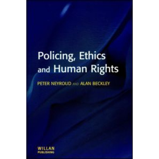Policing, Ethics and Human Rights Policing, Ethics and Human Rights