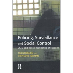 Policing, Surveillance and Social Control Policing, Surveillance and Social Control