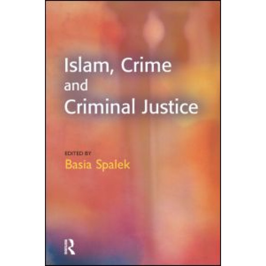 Islam, Crime and Criminal Justice Islam, Crime and Criminal Justice