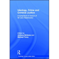 Ideology, Crime and Criminal Justice Ideology, Crime and Criminal Justice