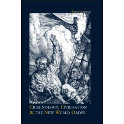 Criminology, Civilisation and the New World Order