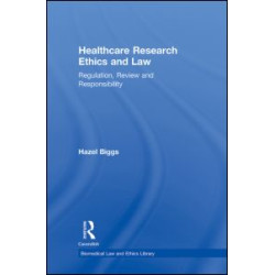 Healthcare Research Ethics and Law Healthcare Research Ethics and Law