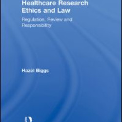 Healthcare Research Ethics and Law Healthcare Research Ethics and Law