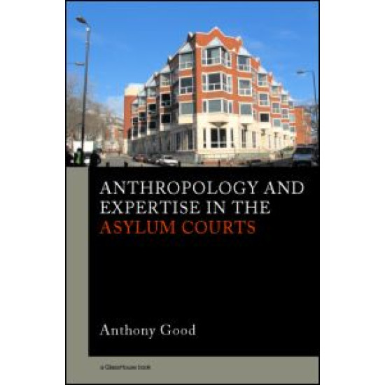 Anthropology and Expertise in the Asylum Courts Anthropology and Expertise in the Asylum Courts