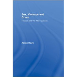 Sex, Violence and Crime Sex, Violence and Crime