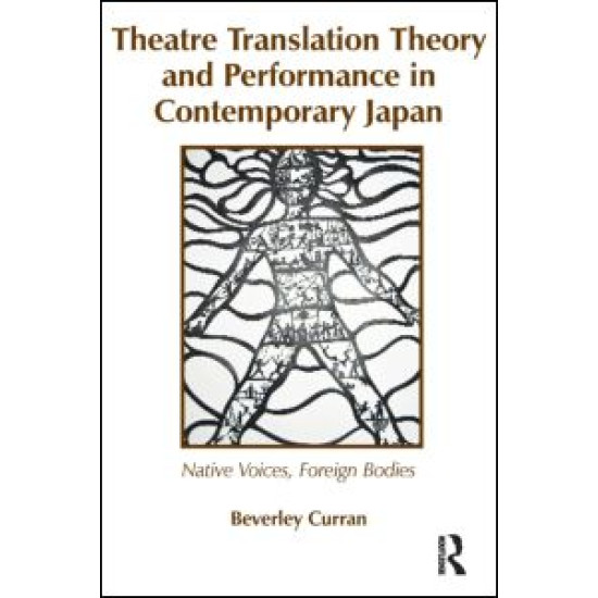 Theatre Translation Theory and Performance in Contemporary Japan