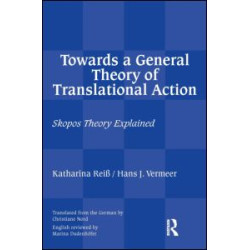 Towards a General Theory of Translational Action Towards a General Theory of Translational Action