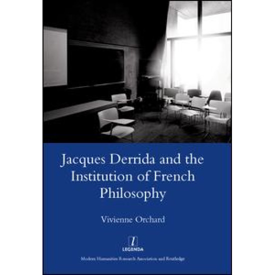 Jacques Derrida and the Institution of French Philosophy