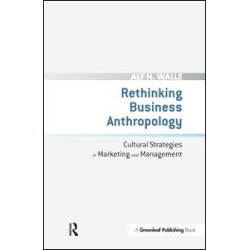 Rethinking Business Anthropology Rethinking Business Anthropology