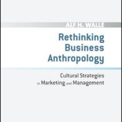 Rethinking Business Anthropology