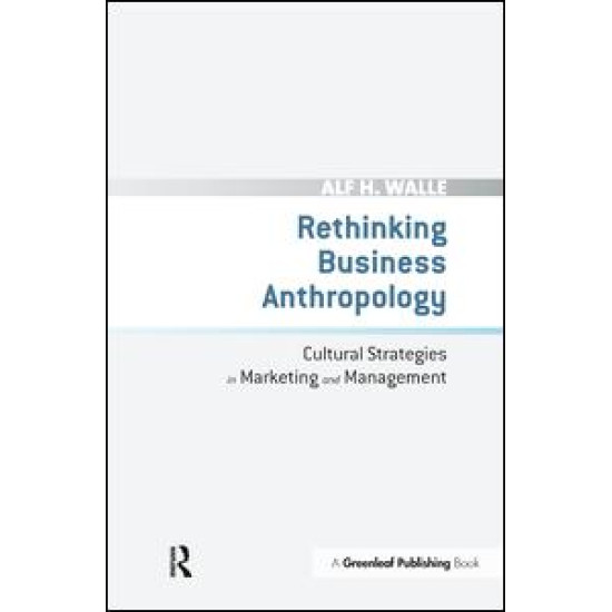 Rethinking Business Anthropology Rethinking Business Anthropology