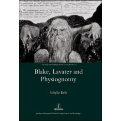 Blake, Lavater, and Physiognomy Blake, Lavater, and Physiognomy