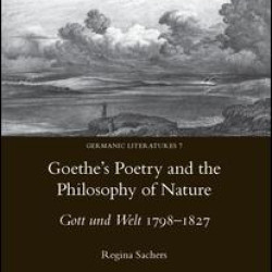 Goethe's Poetry and the Philosophy of Nature Goethe's Poetry and the Philosophy of Nature