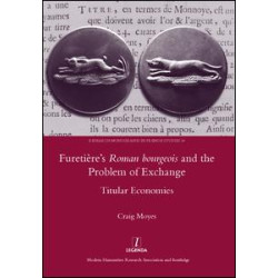 Furetiere's Roman Bourgeois and the Problem of Exchange: Titular Economies Furetiere's Roman Bourgeois and the Problem of Exchange: Titular Economies