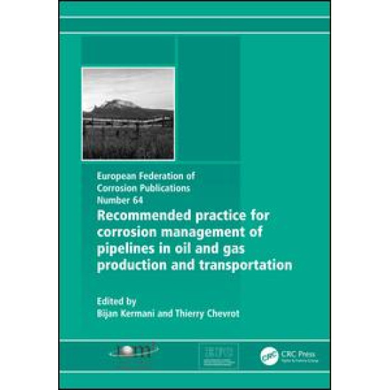 Recommended Practice for Corrosion Management of Pipelines in Oil & Gas Production and Transportation Recommended Practice for Corrosion Management of Pipelines in Oil & Gas Production and Transportation