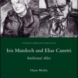 Iris Murdoch and Elias Canetti Iris Murdoch and Elias Canetti