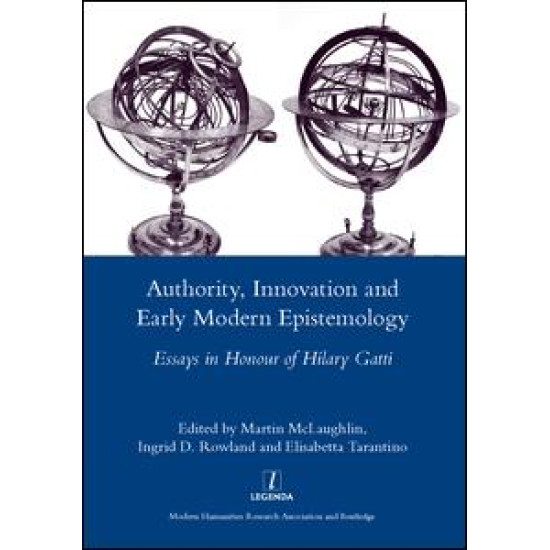 Authority, Innovation and Early Modern Epistemology Authority, Innovation and Early Modern Epistemology