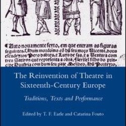 The Reinvention of Theatre in Sixteenth-century Europe