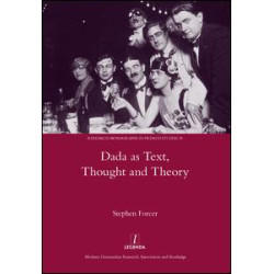 Dada as Text, Thought and Theory Dada as Text, Thought and Theory
