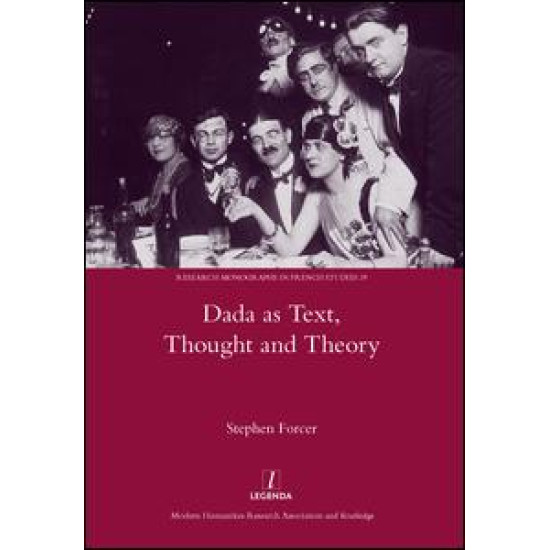 Dada as Text, Thought and Theory