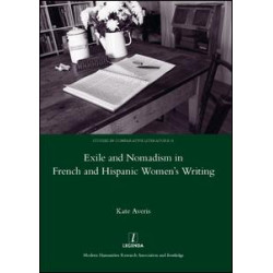 Exile and Nomadism in French and Hispanic Women's Writing