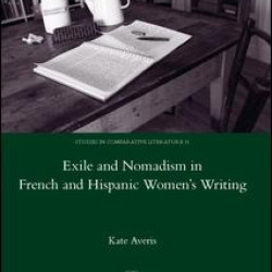 Exile and Nomadism in French and Hispanic Women's Writing
