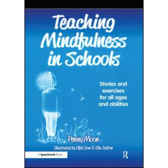 Teaching Mindfulness in Schools Teaching Mindfulness in Schools