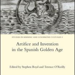 Artifice and Invention in the Spanish Golden Age