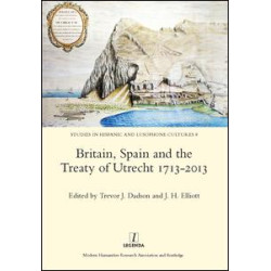 Britain, Spain and the Treaty of Utrecht 1713-2013
