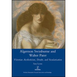 Algernon Swinburne and Walter Pater Algernon Swinburne and Walter Pater