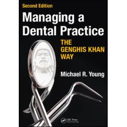 Managing a Dental Practice the Genghis Khan Way