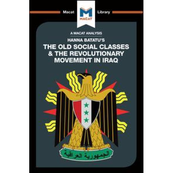 The Old Social Classes And The Revolutionary Movements Of Iraq The Old Social Classes And The Revolutionary Movements Of Iraq