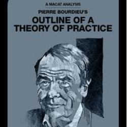 Pierre Bourdieu's Outline of a Theory of Practice Pierre Bourdieu's Outline of a Theory of Practice