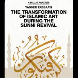 Yasser Tabbaa's The Transformation of Islamic Art During the Sunni Revival Yasser Tabbaa's The Transformation of Islamic Art During the Sunni Revival
