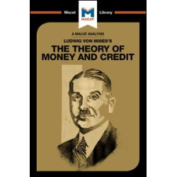 Ludwig von Mises's The Theory of Money and Credit Ludwig von Mises's The Theory of Money and Credit