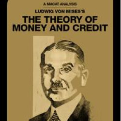 Ludwig von Mises's The Theory of Money and Credit