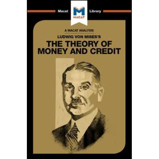 Ludwig von Mises's The Theory of Money and Credit