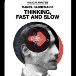 Daniel Kahneman's Thinking, Fast and Slow