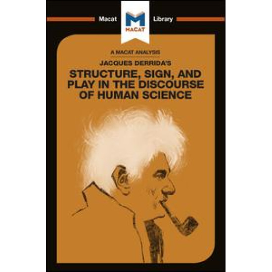 Jacques Derrida's Structure, Sign, and Play in the Discourse of Human Sciences Jacques Derrida's Structure, Sign, and Play in the Discourse of Human Sciences