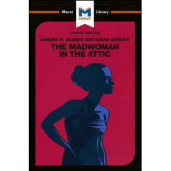 Sandra M. Gilbert and Susan Gubar's The Madwoman in the Attic