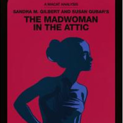 Sandra M. Gilbert and Susan Gubar's The Madwoman in the Attic