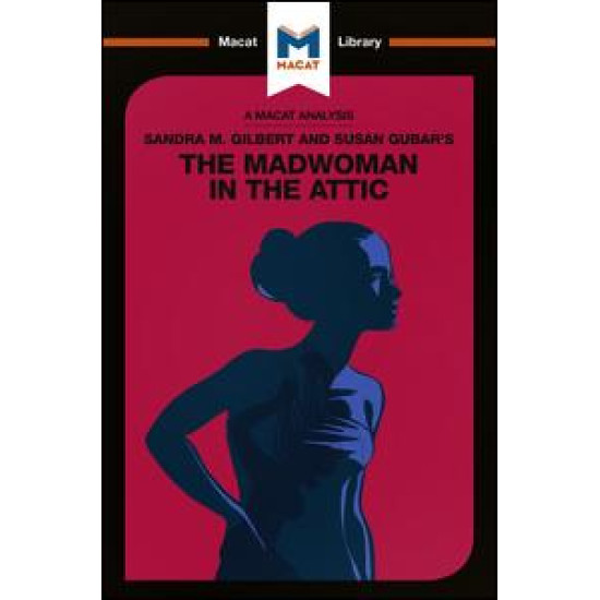 Sandra M. Gilbert and Susan Gubar's The Madwoman in the Attic