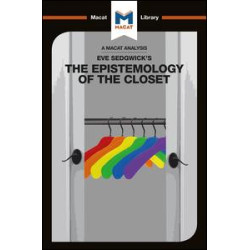 Eve Kosofsky Sedgwick's Epistemology of the Closet Eve Kosofsky Sedgwick's Epistemology of the Closet