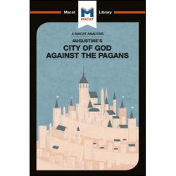 Augustine of Hippo’s The City of God Against the Pagans