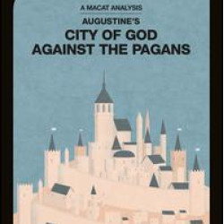 Augustine of Hippo’s The City of God Against the Pagans