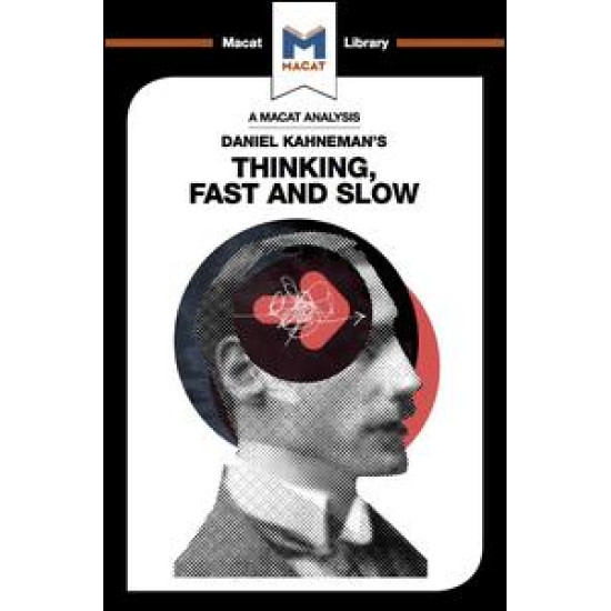 Daniel Kahneman's Thinking, Fast and Slow Daniel Kahneman's Thinking, Fast and Slow