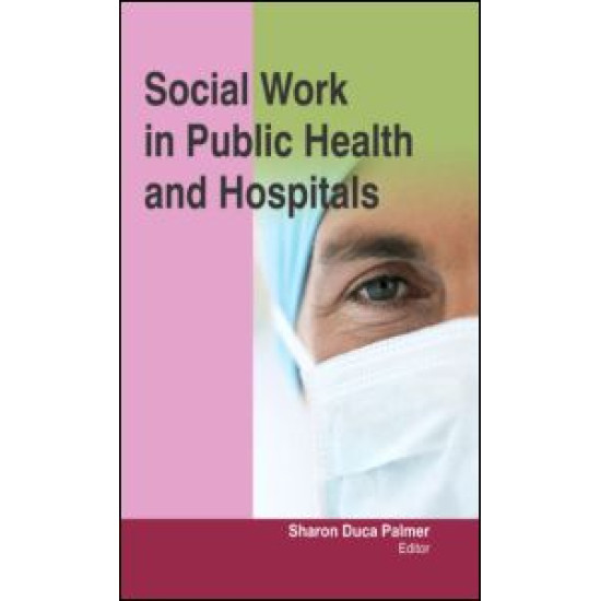 Social Work in Public Health and Hospitals Social Work in Public Health and Hospitals