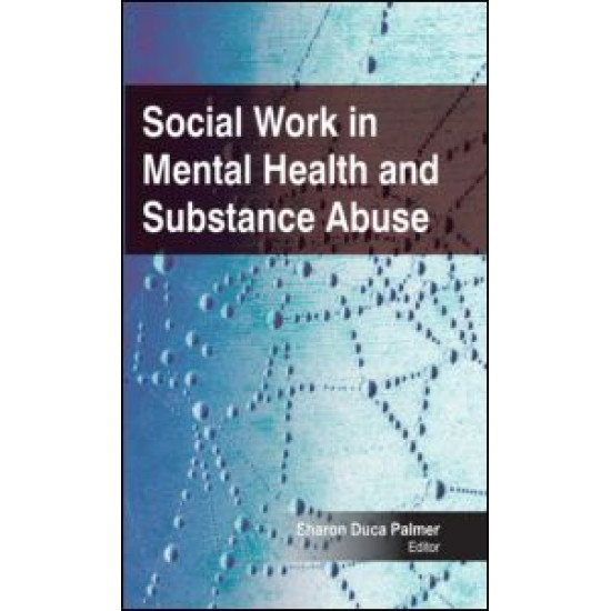 Social Work in Mental Health and Substance Abuse Social Work in Mental Health and Substance Abuse