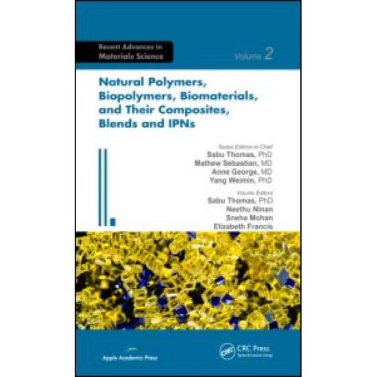 Natural Polymers, Biopolymers, Biomaterials, and Their Composites, Blends, and IPNs Natural Polymers, Biopolymers, Biomaterials, and Their Composites, Blends, and IPNs