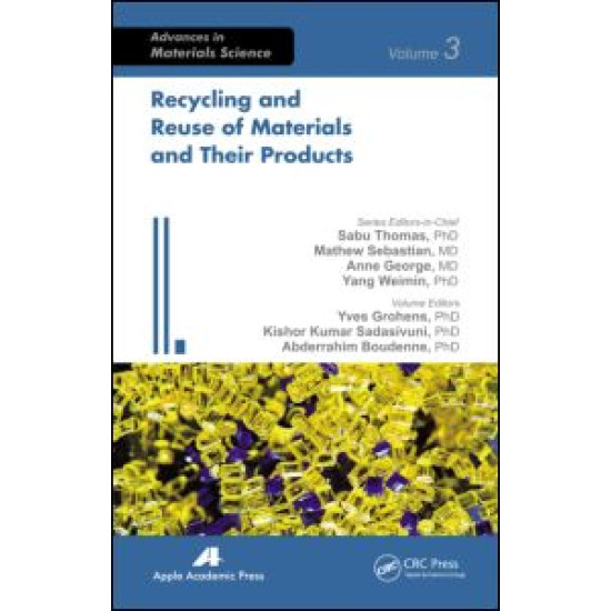 Recycling and Reuse of Materials and Their Products Recycling and Reuse of Materials and Their Products